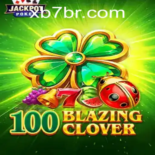 Discover the Thrills of 100BlazingClover: The Ultimate Gaming Experience with XB7.bet