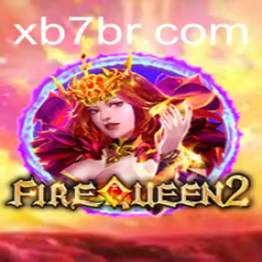 Exploring FireQueen2 and XB7.bet: A Comprehensive Guide