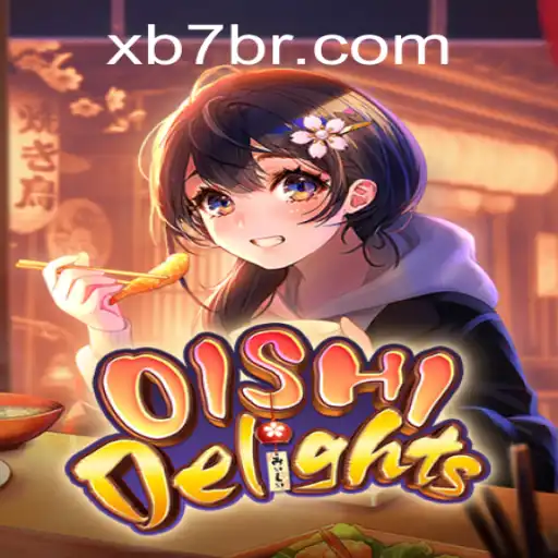 Discover the Thrilling World of OishiDelights: A New Era of Gaming with XB7.bet
